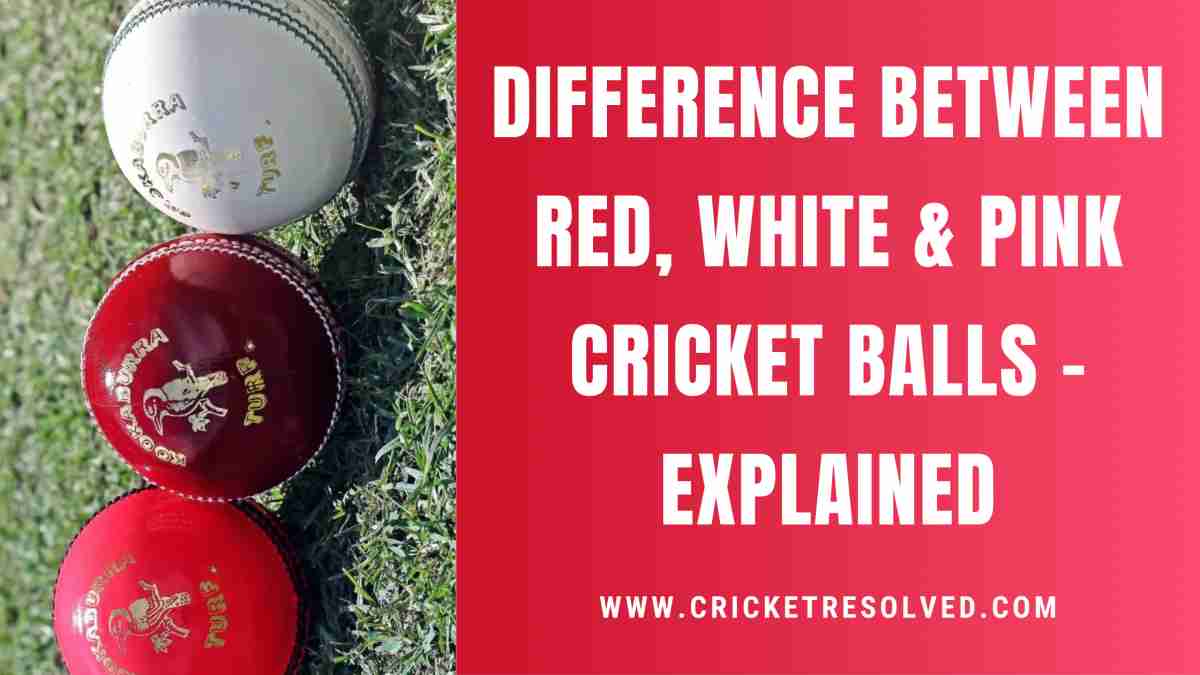 Know Difference Between White, Red, And Pink Cricket Ball Before