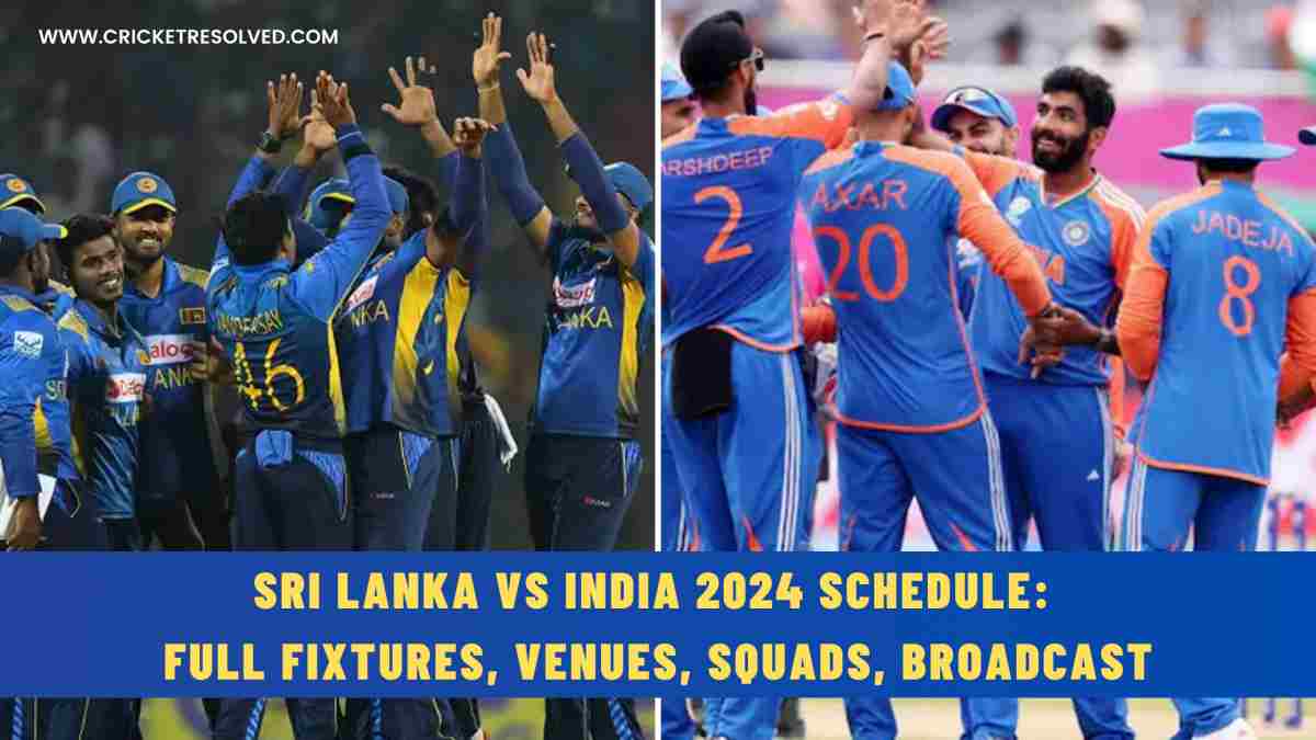 Sri Lanka vs India 2024 Schedule Full Fixtures, Venues, Squads