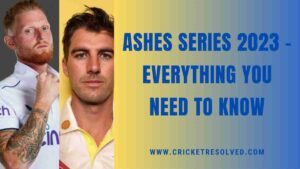Ashes 2023 - Schedule, Squads, History