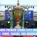 Lanka Premier League (LPL) 2023 - Schedule, Venue, Squads, and Broadcast Details