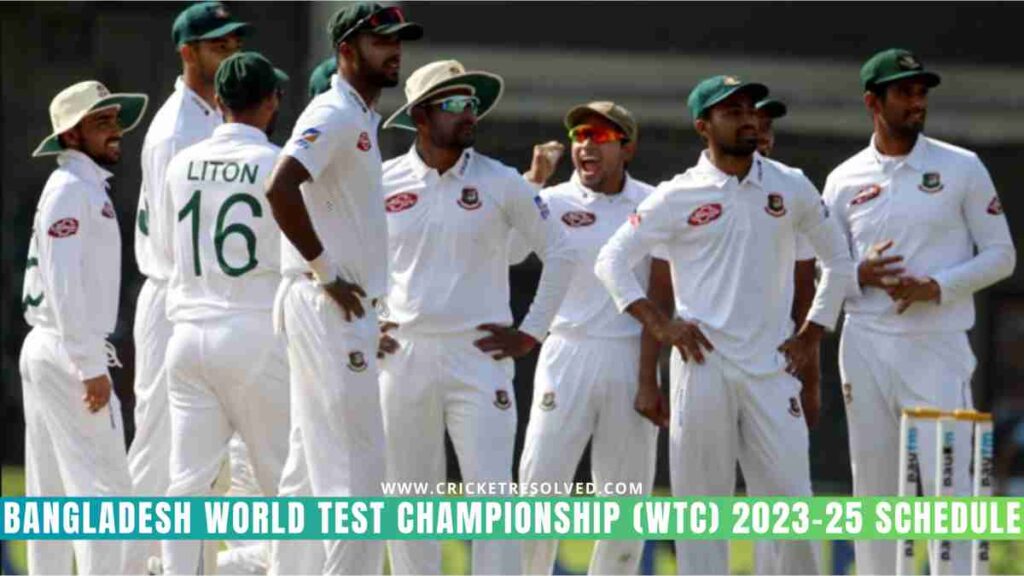Bangladesh World Test Championship (WTC) 2023-25 Schedule