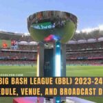 Big Bash League (BBL) 2023-24: Schedule, Venue, and Broadcast Details