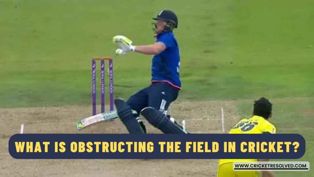 What is Obstructing the Field in Cricket?
