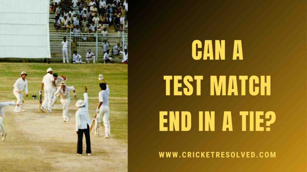 Can a Test Match End in a Tie?