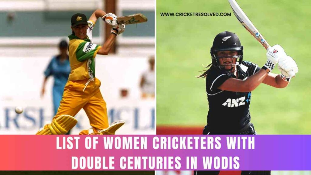 List of Women Cricketers with Double Centuries in WODIs