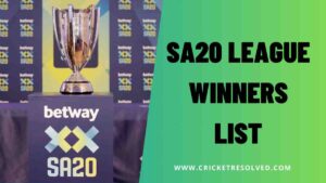 SA20 Winners List from 2023 to Date