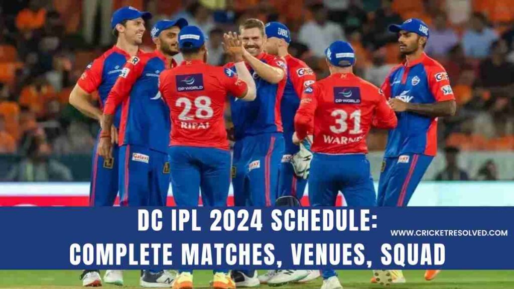 DC IPL 2024 Schedule: Delhi Capitals Complete Matches, Venues, Squad