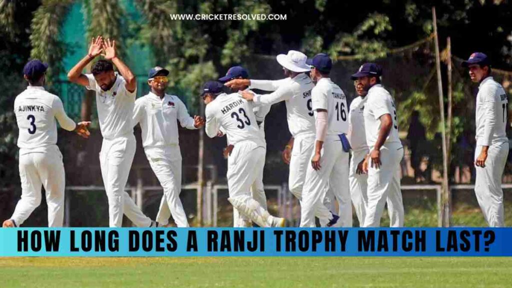 How Long Does a Ranji Trophy Match Last?