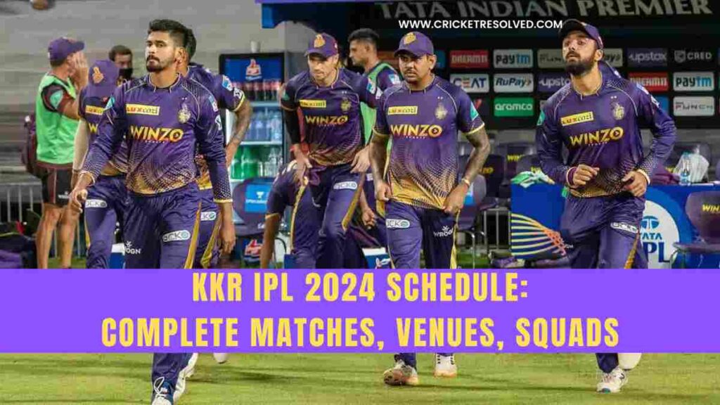 KKR IPL 2024 Schedule: Kolkata Knight Riders Complete Matches, Venues, Squads