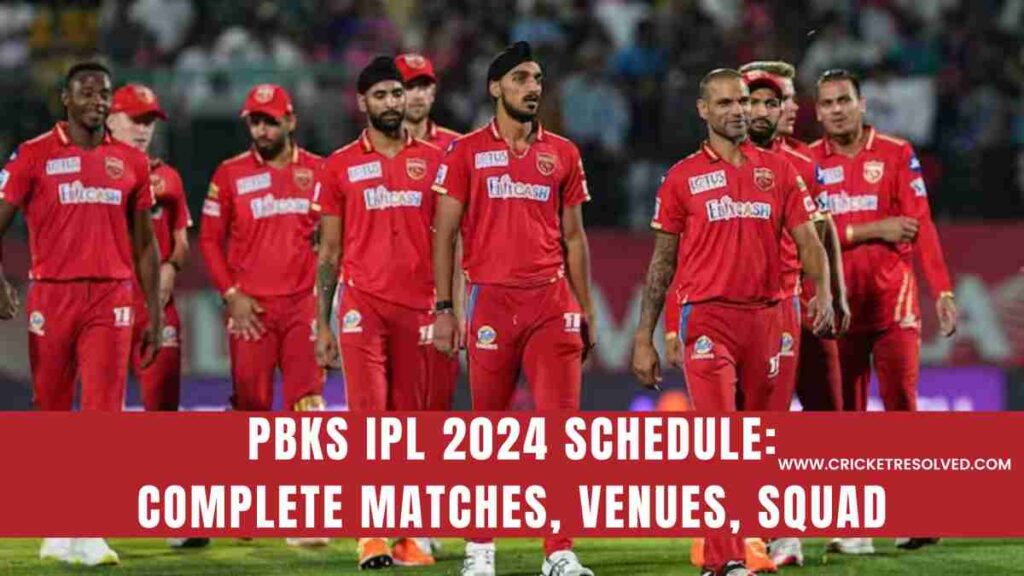 PBKS IPL 2024 Schedule: Punjab Kings Complete Matches, Venues, Squad