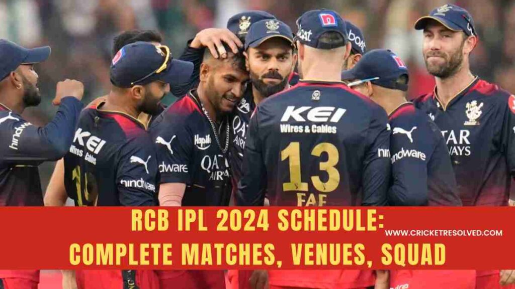 RCB IPL 2024 Schedule: Royal Challengers Bangalore Complete Matches, Venues, Squad