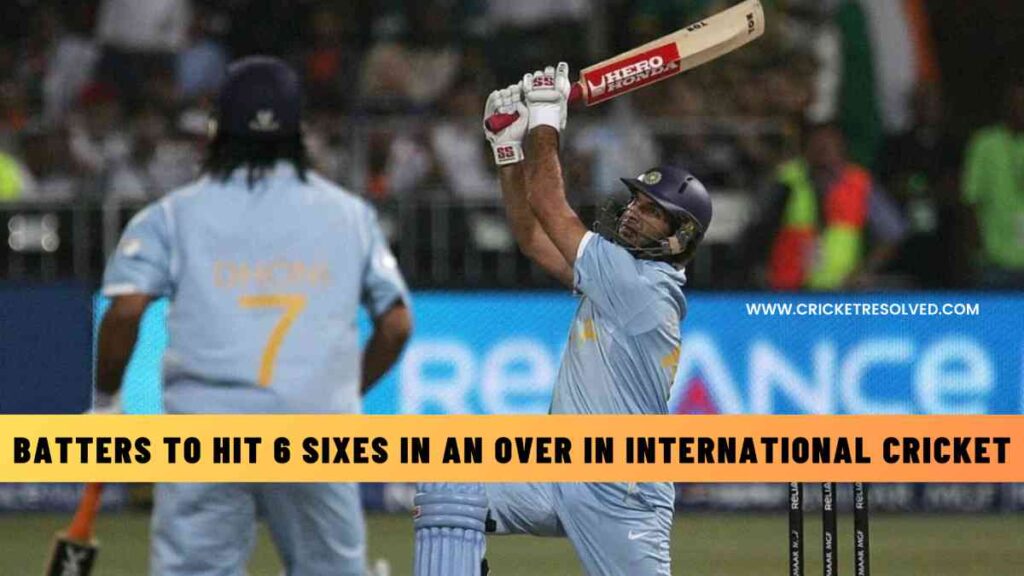 List: Batters to Hit 6 Sixes in an Over in International Cricket