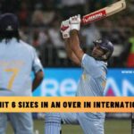 List: Batters to Hit 6 Sixes in an Over in International Cricket