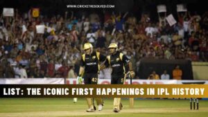 List: The Iconic First Happenings in IPL History