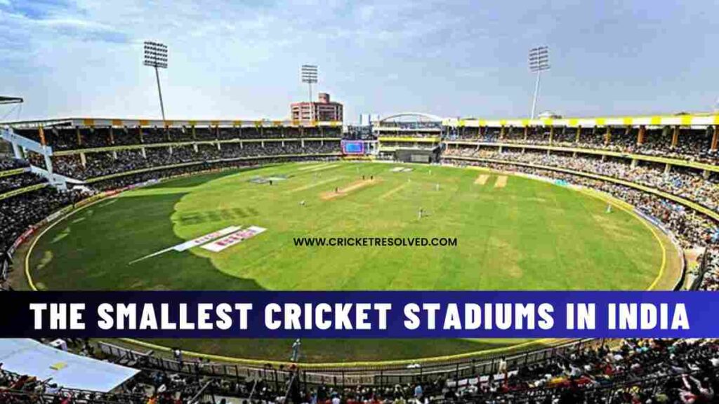 The 5 Smallest Cricket Stadiums in India