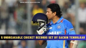 5 Unbreakable Cricket Records Set by Sachin Tendulkar