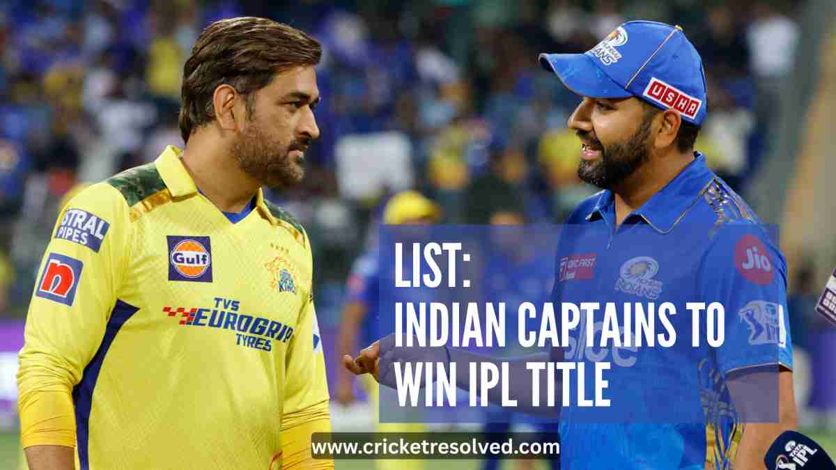 List: Indian Captains to Win IPL Title