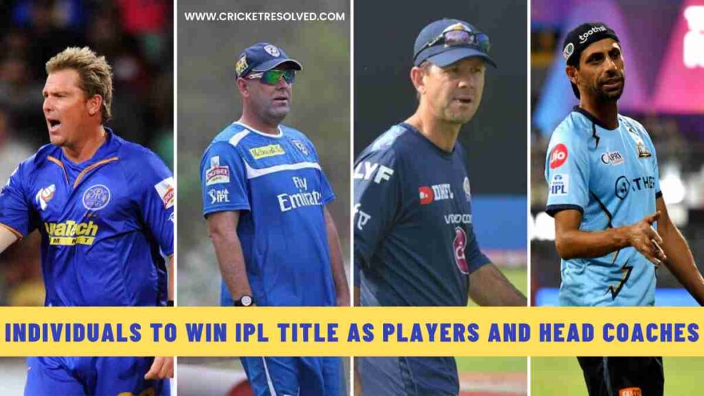 List: Individuals Who Won IPL Title as Players and Head Coaches