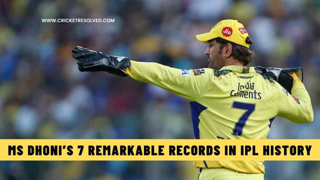 MS Dhoni’s 7 Remarkable Records in IPL History