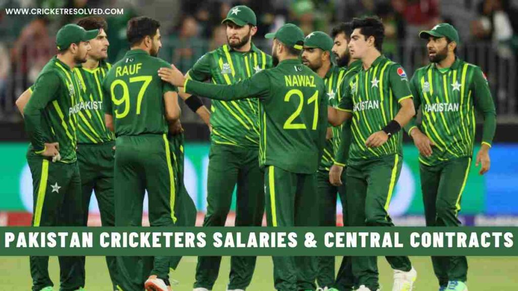 Pakistan Cricketers Salaries and Central Contracts List