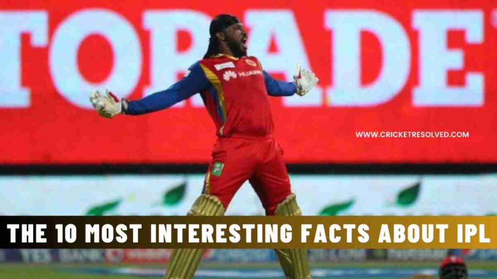 The 10 Most Interesting Facts about IPL