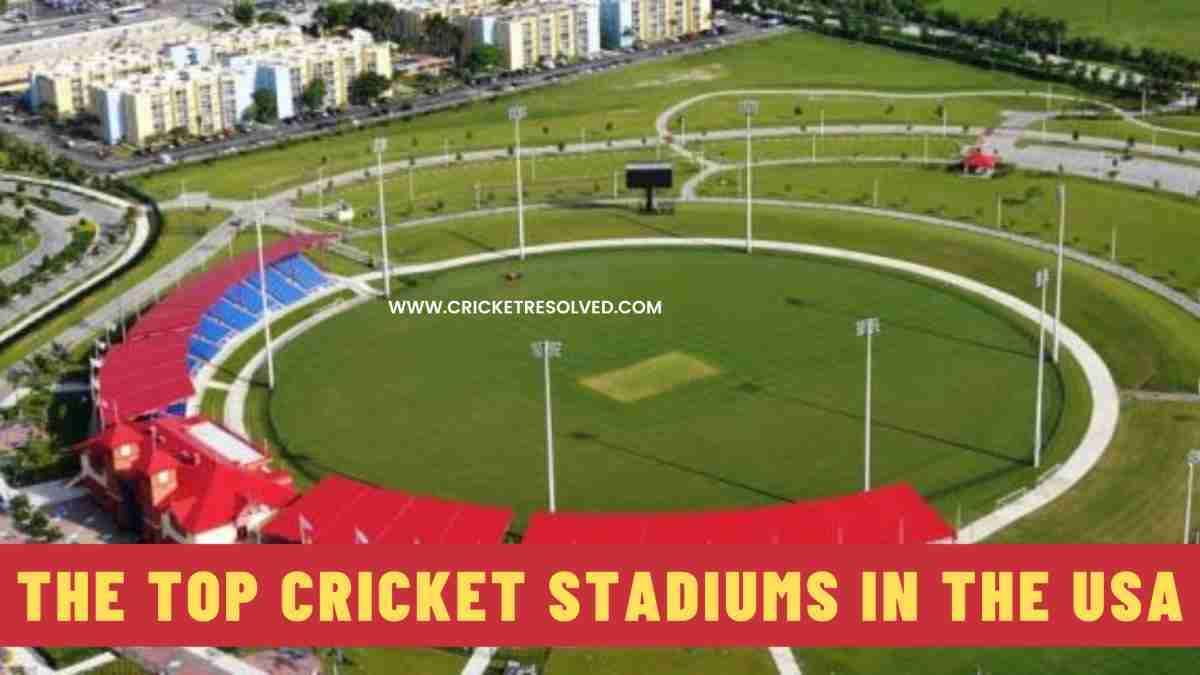 The Top 3 Cricket Stadiums in the United States of America - Cricket ...