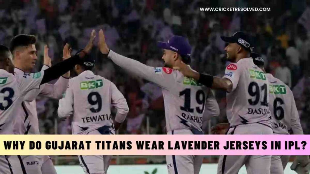 Why do Gujarat Titans Wear Lavender Jerseys in IPL?