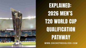 Explained: 2026 Men’s T20 World Cup Qualification Pathway