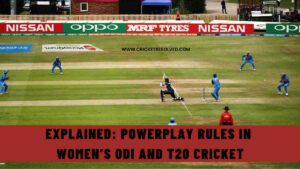 Explained: Powerplay Rules in Women’s ODI and T20 Cricket