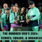 The Hundred Men’s 2024: Schedule, Venues, Squads, & Broadcast Details