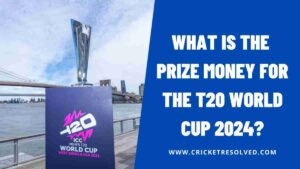 What is the Prize Money for the T20 World Cup 2024?