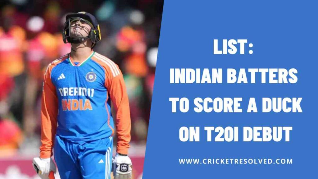 List: Indian Batters to Score a Duck on T20I Debut