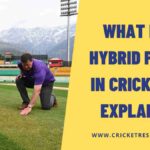 What is a Hybrid Pitch in Cricket?