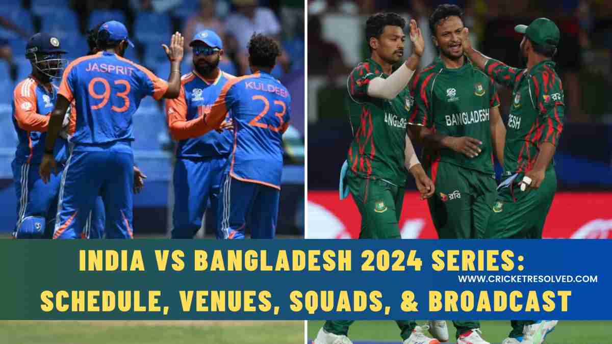 India vs Bangladesh 2024 Series Schedule, Venues, Squads, & Broadcast