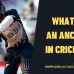 What is an Anchor in Cricket?