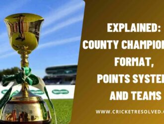 Explained: County Championship Format, Points System, and Teams