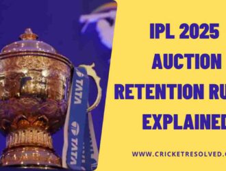 IPL 2025 Auction Retention Rules | Explained