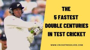 The 5 Fastest Double Centuries in Test Cricket