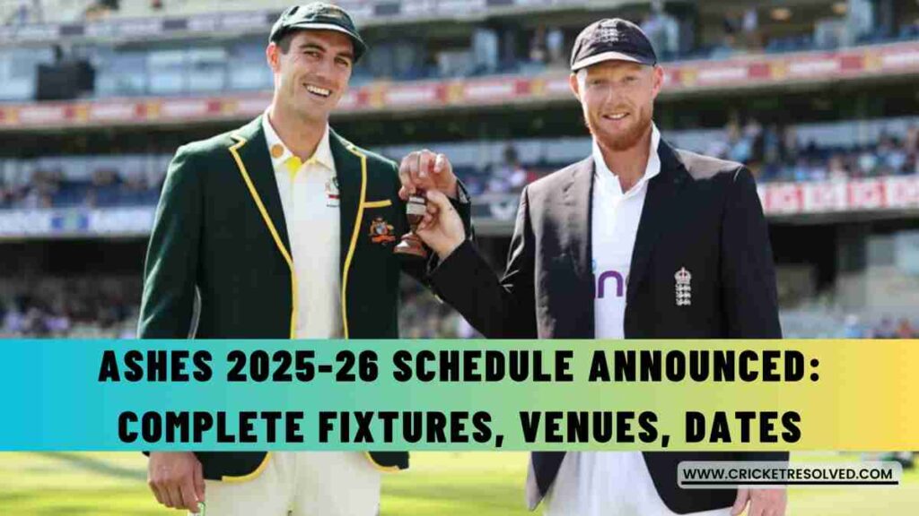 Ashes 202526 Schedule Announced Complete Fixtures, Venues, Dates