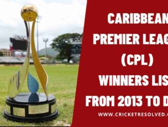 Caribbean Premier League (CPL) Winners List from 2013 to Date