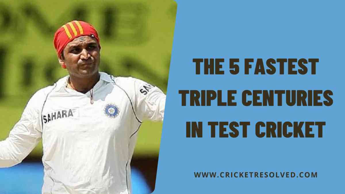 The 5 Fastest Triple Centuries in Test Cricket