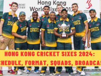 Hong Kong Cricket Sixes 2024: Schedule, Format, Squads, Broadcast