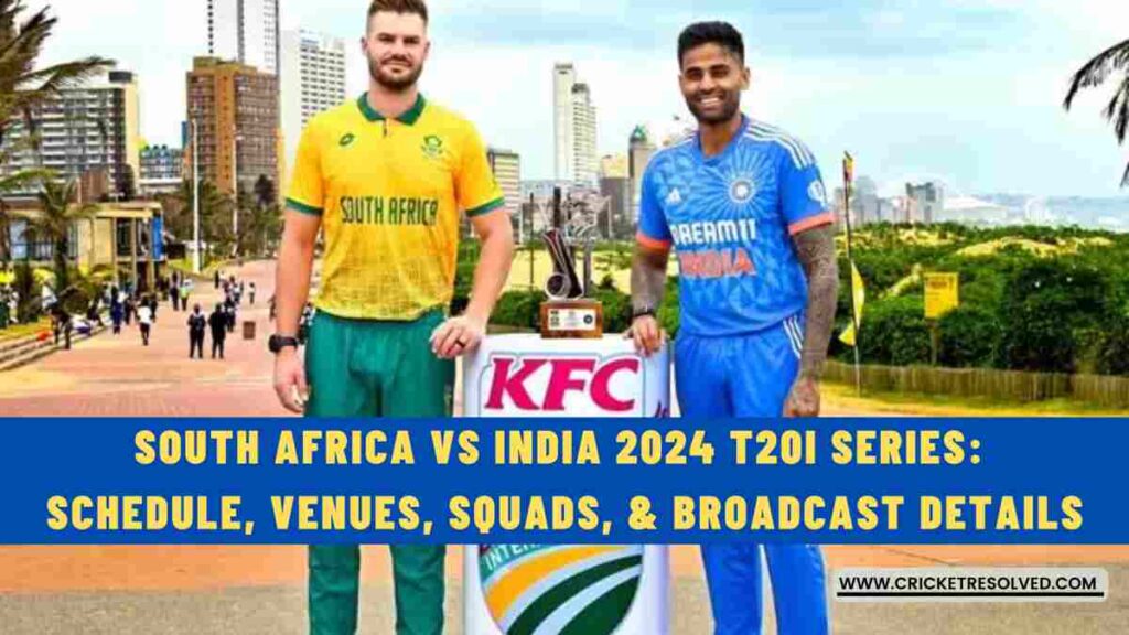 South Africa vs India 2024 T20I Series Schedule, Venues, Squads