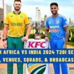 South Africa vs India 2024 T20I Series: Schedule, Venues, Squads, & Broadcast Details