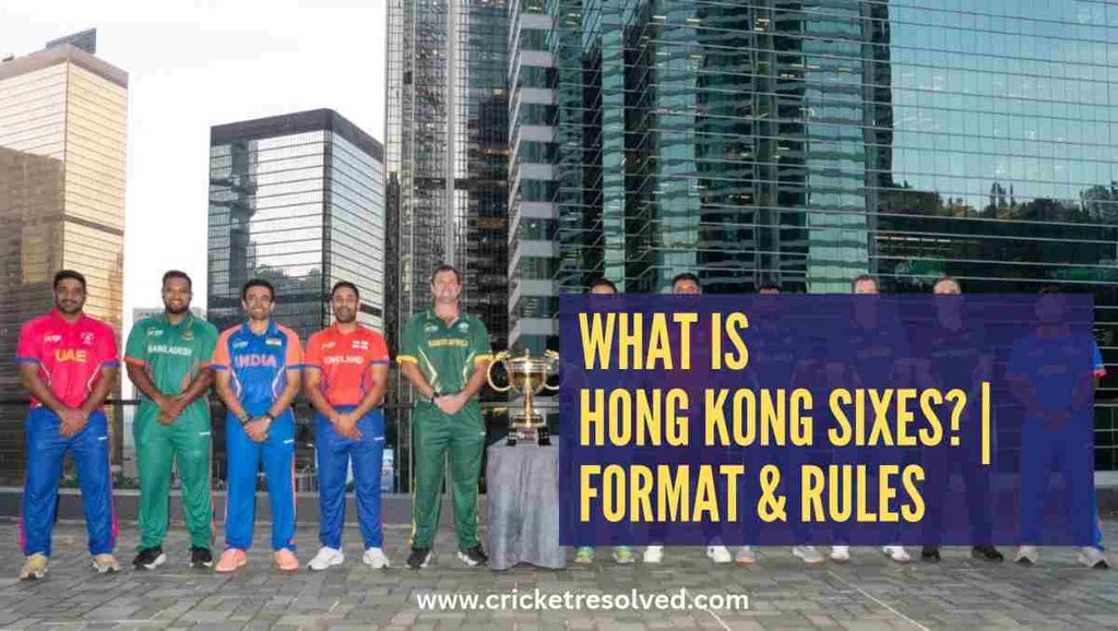 What is Hong Kong Sixes? | Format & Rules Explained