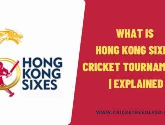 What is Hong Kong Sixes Cricket Tournament? | Explained