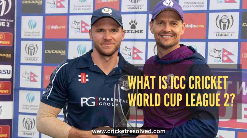 What is ICC Cricket World Cup League 2?