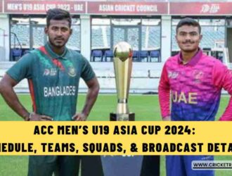 ACC Men’s U19 Asia Cup 2024: Schedule, Teams, Squads, & Broadcast Details