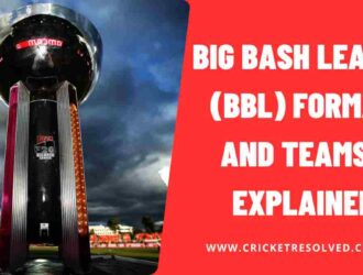 Big Bash League (BBL) Format and Teams - Explained