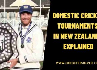 Domestic Cricket Tournaments in New Zealand - Explained